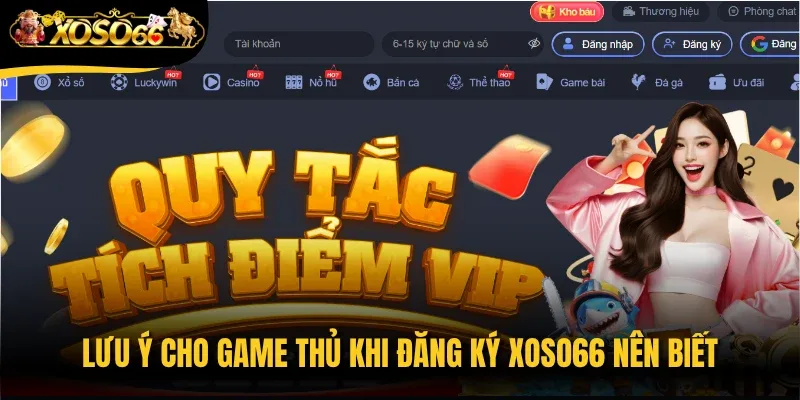 Lưu ý cho game thủ khi đăng ký Xoso66 nên biết