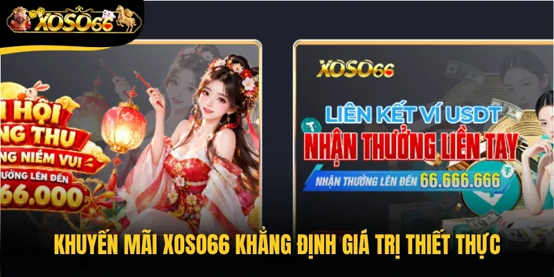 Khuyến mãi Xoso66 khẳng định giá trị thiết thực