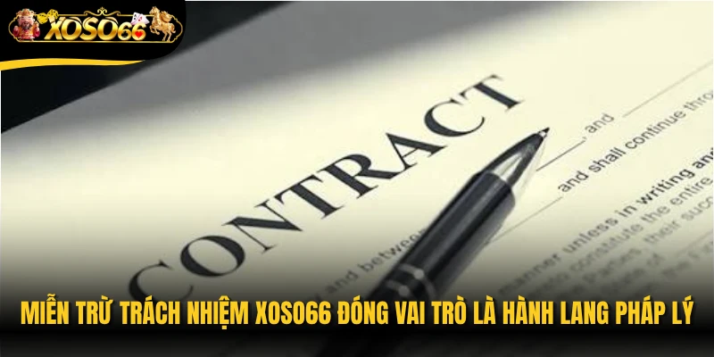 Miễn trừ trách nhiệm Xoso66 đóng vai trò là hành lang pháp lý cốt lõi