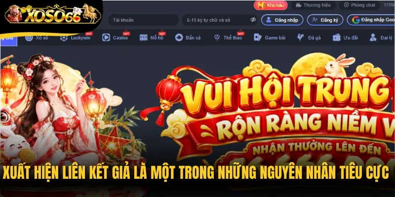 Xuất hiện liên kết giả là một trong những nguyên nhân tiêu cực về nhà cái 